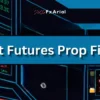 11+ Best Futures Prop Firms Of 2025