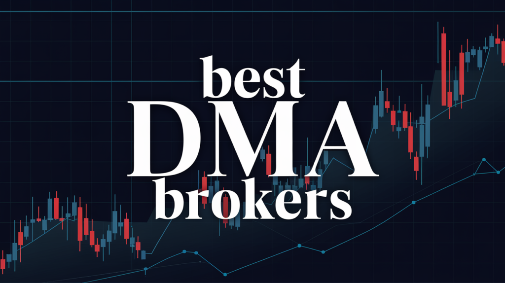 Best DMA brokers